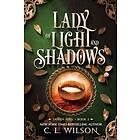 C L Wilson: Lady of Light and Shadows