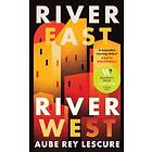 Aube Rey Lescure: River East, West