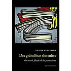 Patrik Andersson: Det gränslösas slutenhet