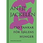 Antje Jackelén: Tio tankar för själens hunger