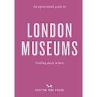 An Opinionated Guide To London Museums