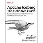 Apache Iceberg: The Definitive Guide