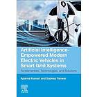 Artificial Intelligence-Empowered Modern Electric Vehicles in Smart Grid Systems