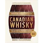 Canadian Whisky, Updated and Expanded (Third Edition)