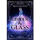 Cinder & Glass
