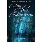 Deep and Dark and Dangerous: A Ghost Story