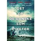 Det er de danske som flygter