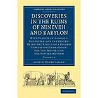 Discoveries in the Ruins of Nineveh and Babylon