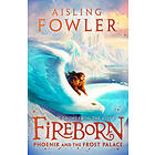 Fireborn: Phoenix and the Frost Palace
