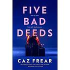 Five Bad Deeds