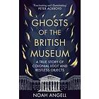 Ghosts of the British Museum