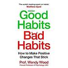 Good Habits, Bad Habits