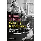 Hilma af Klint und Wassily Kandinsky träumen von der Zukunft