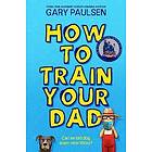 How to Train Your Dad