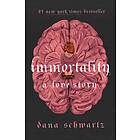 Immortality: A Love Story