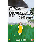 Jenny, Rut Karlsson och jag