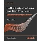 Kotlin Design Patterns and Best Practices