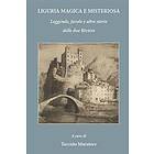 Liguria magica e misteriosa