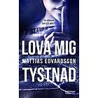 Lova mig tystnad