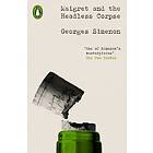 Maigret and the Headless Corpse