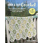 Quick & Easy Crochet: 35 simple projects to make