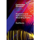 Repetition and Performance in the Recording Studio