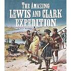 The Amazing Lewis and Clark Expedition