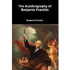 The Autobiography of Benjamin Franklin