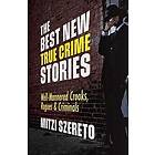 The Best New True Crime Stories: Well-Mannered Crooks, Rogues & Criminals