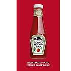 The Heinz Tomato Ketchup Book