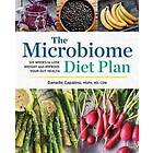 The Microbiome Diet Plan: Six Weeks to Lose Weight and Improve Your Gut Health