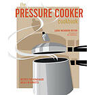 The Pressure Cooker Cookbook