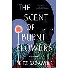 The Scent of Burnt Flowers
