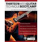 Thirteen Week Guitar Technique Bootcamp Advanced Level