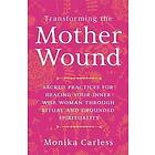 Transforming the Mother Wound