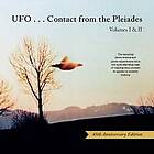 Ufo...Contact from the Pleiades Volumes I & II, 45th Anniversary Edition