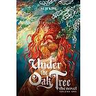 Under the Oak Tree, Vol. 1 (novel)