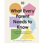 What Every Parent Needs to Know