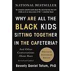 Why Are All the Black Kids Sitting Together in the Cafeteria?