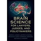 Brain Science for Lawyers, Judges, and Policymakers