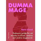 Dumma mage : Doktorns guide för att minska svullnad, smärta och andra magbesvär