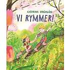 Vi rymmer!