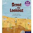 Essential Letters and Sounds: Essential Phonic Readers: Oxford Reading Level 5: Scout the Lookout