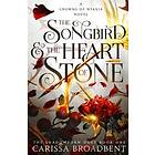 The Songbird and the Heart of Stone