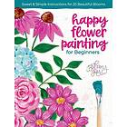 Happy Flower Painting for Beginners