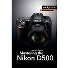 Mastering the Nikon D500