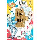 Friday at the Atelier, Vol. 1