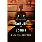 Är allt jag lärt mig om kärlek en lögn?
