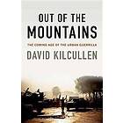 Out of the Mountains: The Coming Age of the Urban Guerrilla