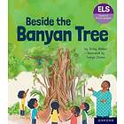 Essential Letters and Sounds: Essential Phonic Readers: Oxford Reading Level 6: Beside the Banyan Tree